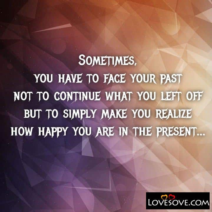 Sometimes you have to face your past