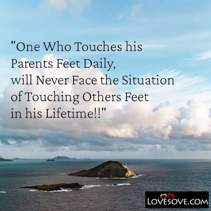 One Who Touches his Parents Feet Daily, , quote