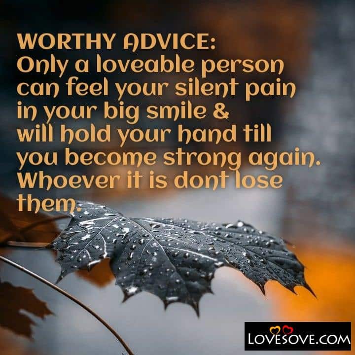 Worthy advice only a lovable person