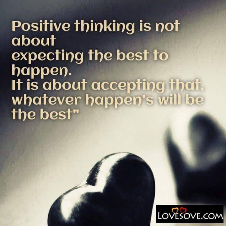 Positive thinking is not about expecting