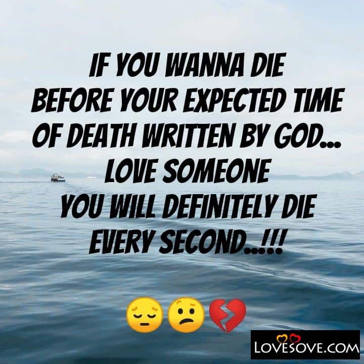 If you wanna die before your expected time, , quote