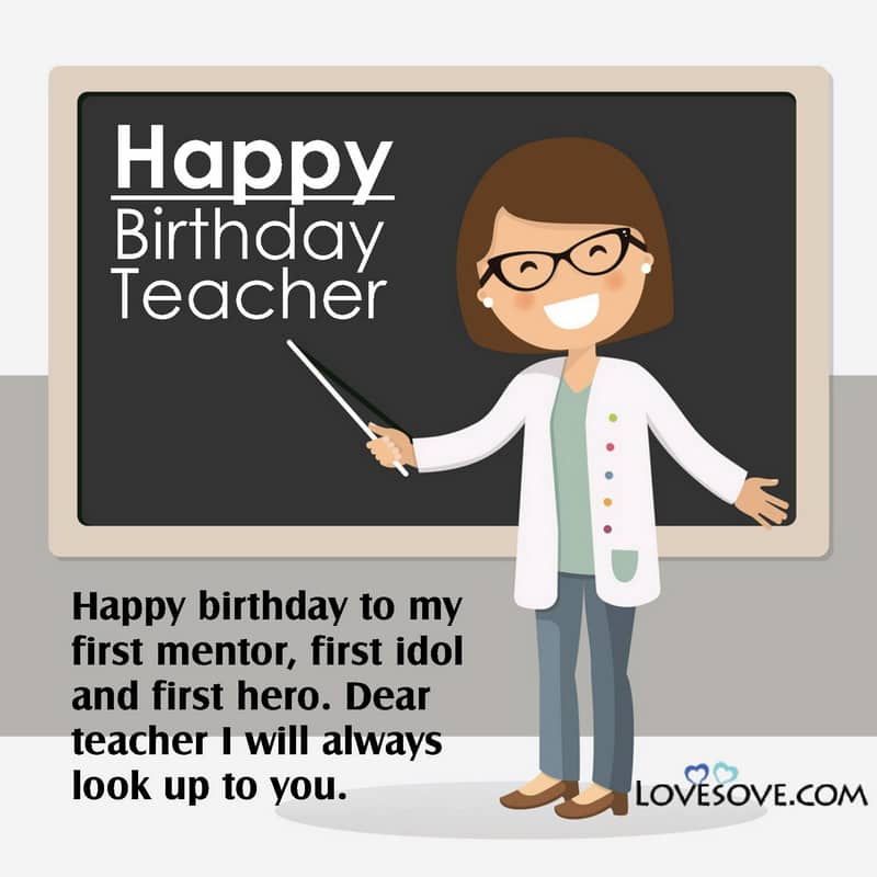 Happy Birthday Wishes For Teacher, Birthday Messages For A Great Teacher