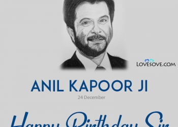 happy birthday anil kapoor, anil kapoor best dialogues & quotes, anil kapoor best dialogues, happy birthday anil kapoor lovesove