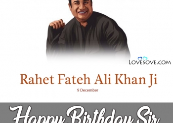 rahet fateh ali khan lyrics, happy birthday rahat fateh ali khan, rahet fateh ali khan lyrics, happy birthday rahat fateh ali khan lovesove