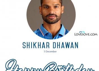 happy birthday shikhar dhawan, best quotes on shikhar dhawan, best quotes on shikhar dhawan, happy birthday shikhar dhawan lovesove