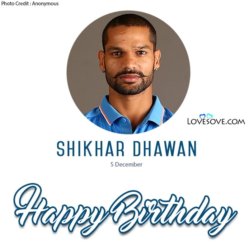 Happy Birthday Shikhar Dhawan, Best Quotes On Shikhar Dhawan