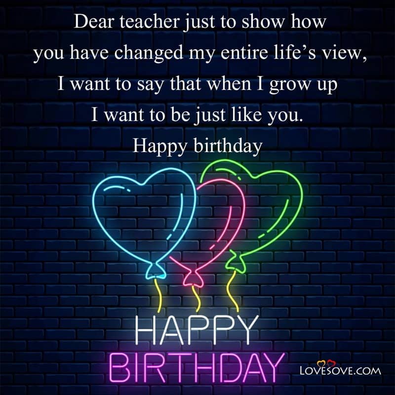 Short Happy Birthday Wishes For Teacher, Happy Birthday Wishes For Your Teacher, Happy Birthday Wishes To Teacher From Student, Happy Birthday Wishes For Beautiful Teacher, Happy Birthday Wishes For Students From Teacher,