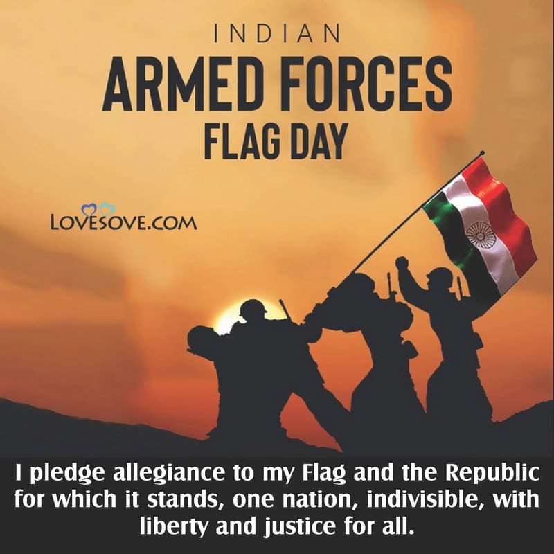 indian armed forces flag day quotes, messages, theme & slogan, indian armed forces flag day quotes, indian armed forces flag day lines lovesove