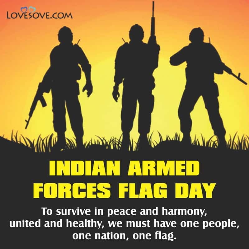 indian armed forces flag day quotes, messages, theme & slogan, indian armed forces flag day quotes, indian armed forces flag day messages lovesove