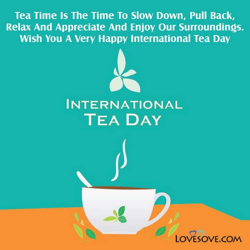 international tea day images with quotes, happy international tea day quotes, quotes on international tea day, international tea day lines,