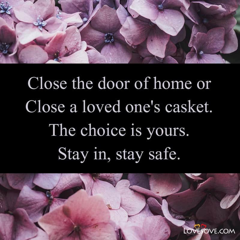 Best Stay Home Stay Safe Quotes, Status, Messages & Thoughts, Stay Home Stay Safe Quotes, stay home stay safe quotes for coronavirus lovesove