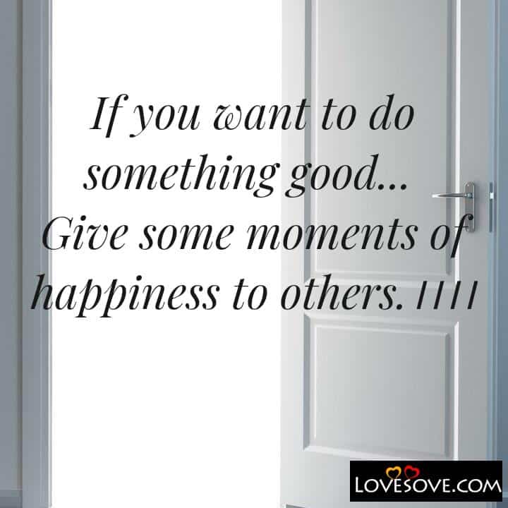 If you want to do something good, , quote