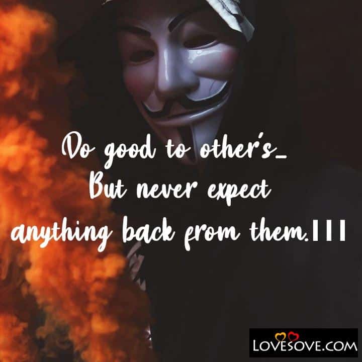 Do good to other’s but never expect, , quote