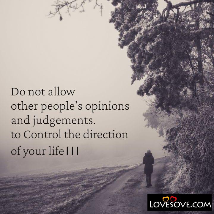 Do not allow other people’s opinions