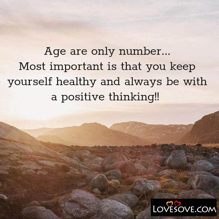 Age are only number Most important, , quote