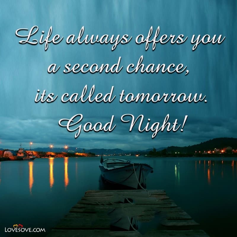 Life always offers you a second chance its called, , good night quotes love photos lovesove