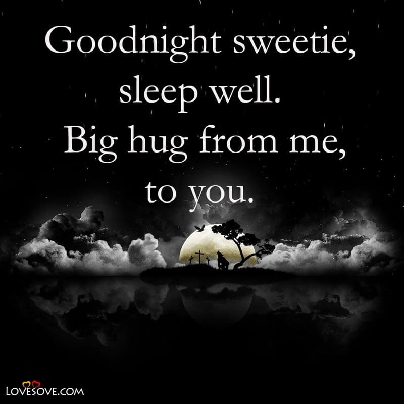 Goodnight sweetie sleep well Big hug from me to you, , good night status love romantic lovesove