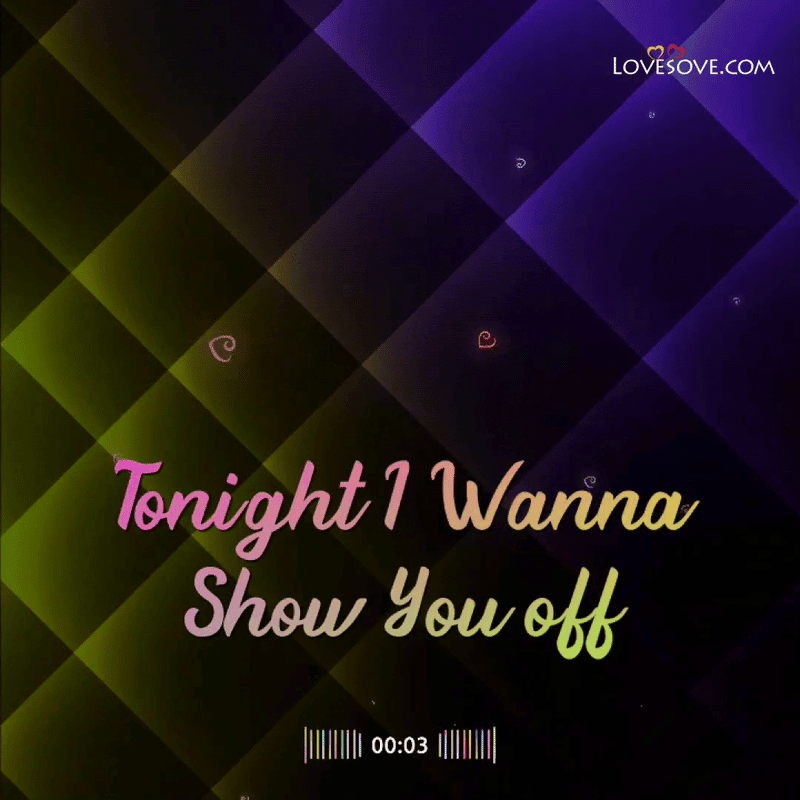 Tonight I Wanna Show You Off