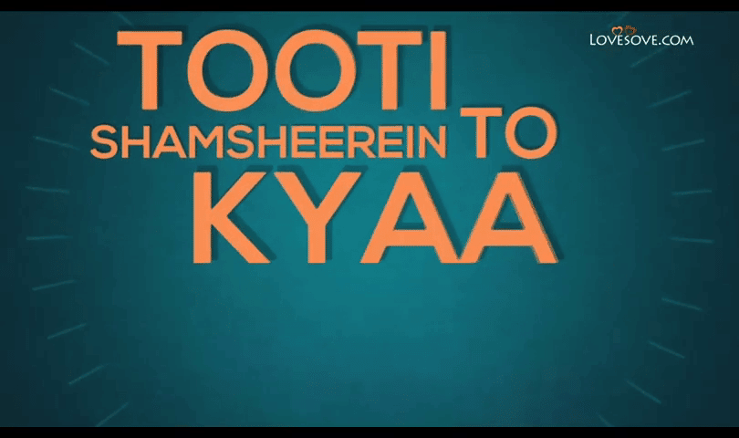 Tooti Shamsheerein To Kya