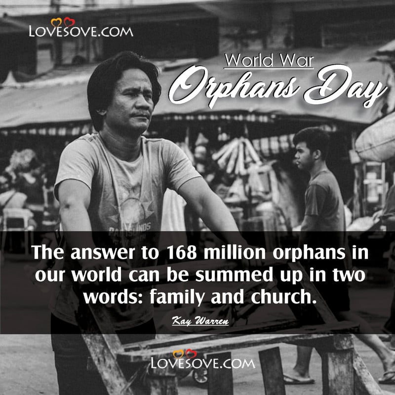 world day for war orphans motivational quotes, thoughts & lines, world day for war orphans motivational quotes, world day for war orphans quotes lovesove