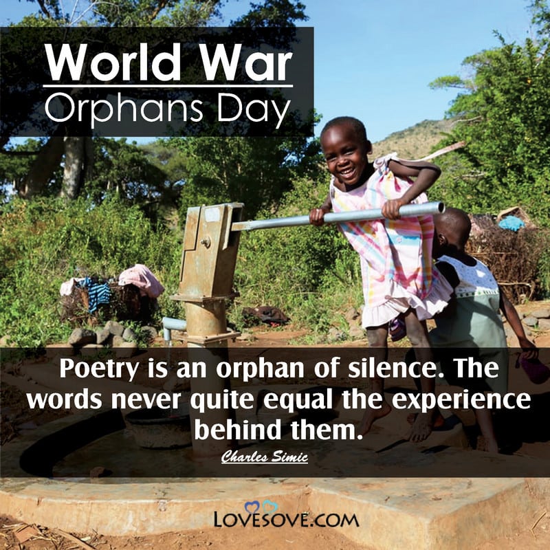 world day for war orphans motivational quotes, thoughts & lines, world day for war orphans motivational quotes, world war orphans day inspirational status lovesove