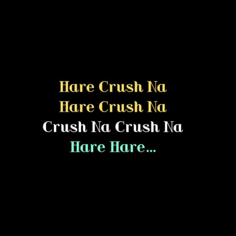 Hare Crush Na Hare Crush Na, , funny status in hindi love lovesove