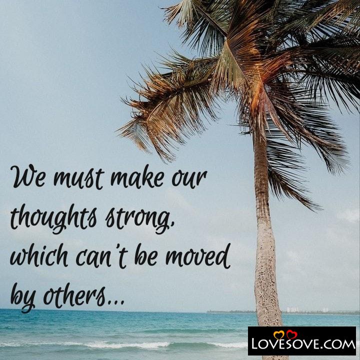 We must make our thoughts