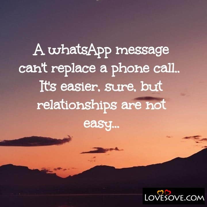 A WhatsApp message can’t replace a phone call, , quote