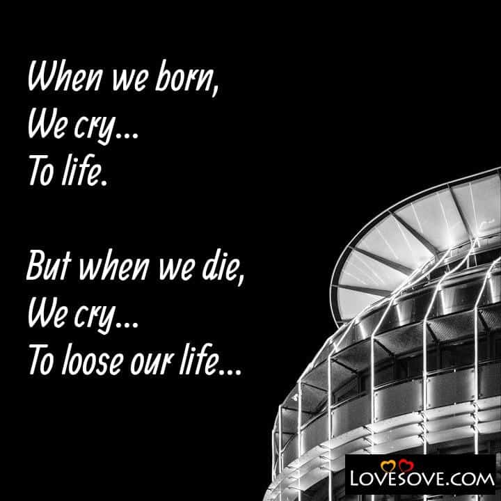 When we born We cry, , quote