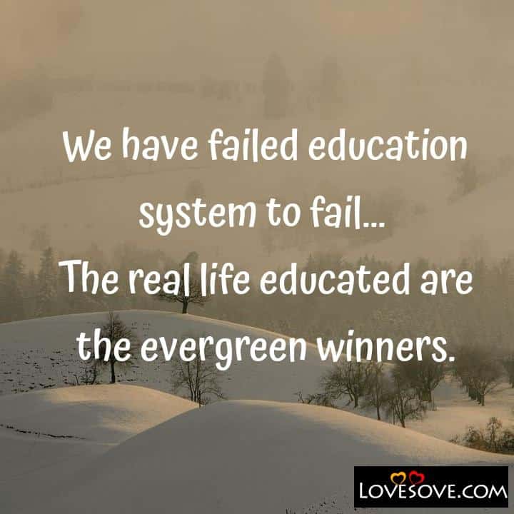We have failed education