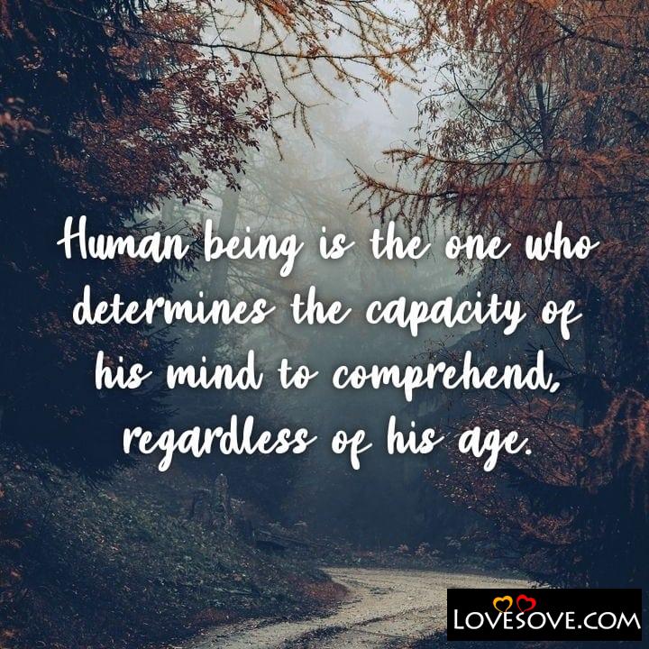 Human being is the one, , quote