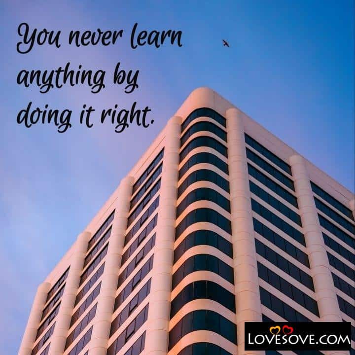 You never learn anything, , quote