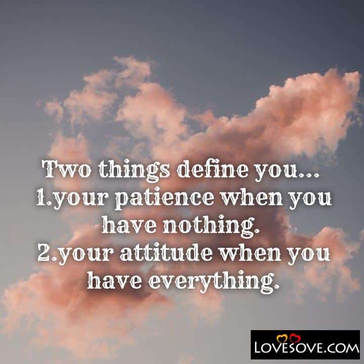 Two things define you