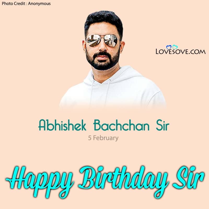 Happy Birthday ‎Abhishek Bachchan, Abhishek Bachchan Quotes & Dialogues