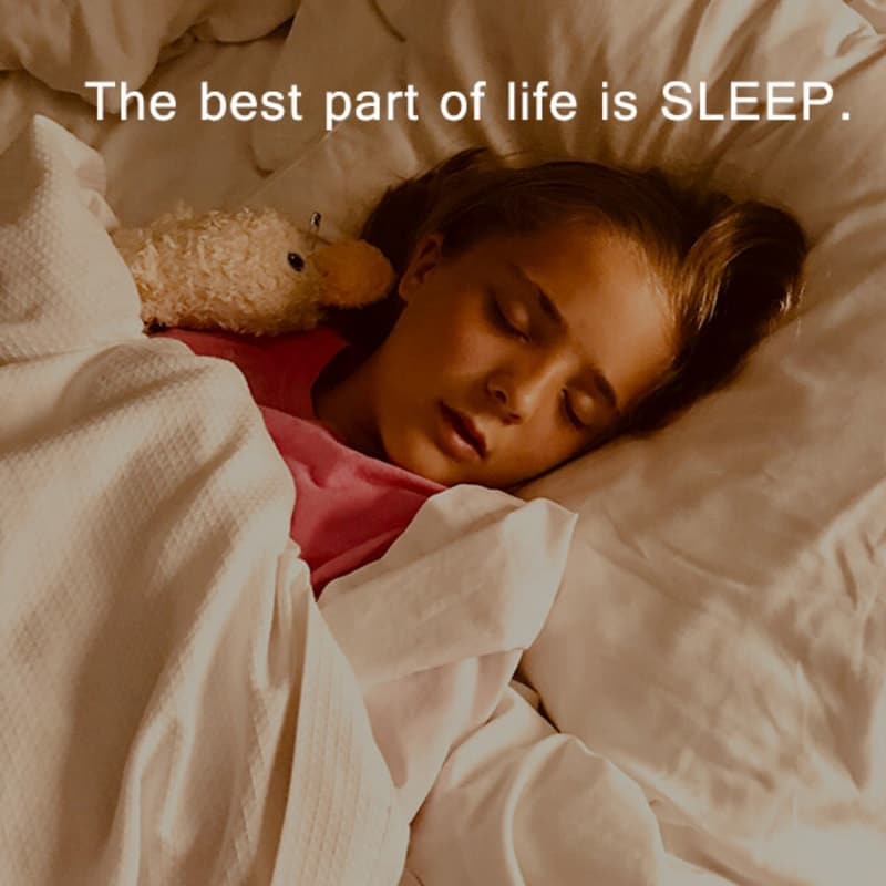 The Best Part Of Life Is Sleep