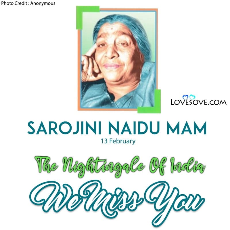 Sarojini Naidu Inspiring Quotes & Lines, We Miss You Mam