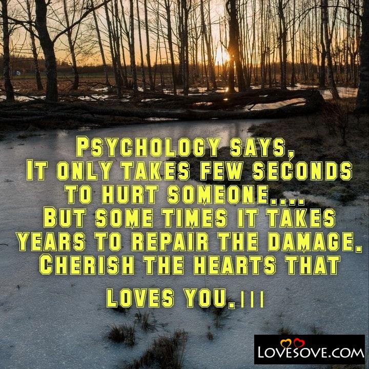 Psychology says It only takes few seconds to hurt, , quote