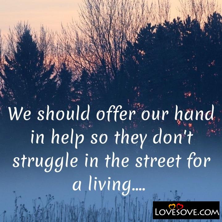 We should offer our hand in help so they don’t