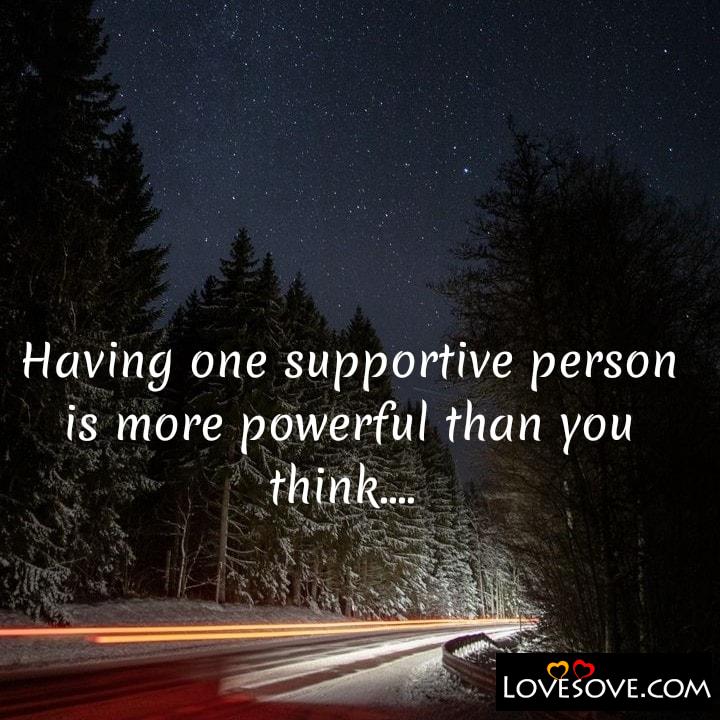 Having one supportive person is more powerful, , quote
