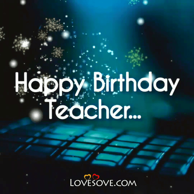 Birthday Wishes Quotes For Teacher