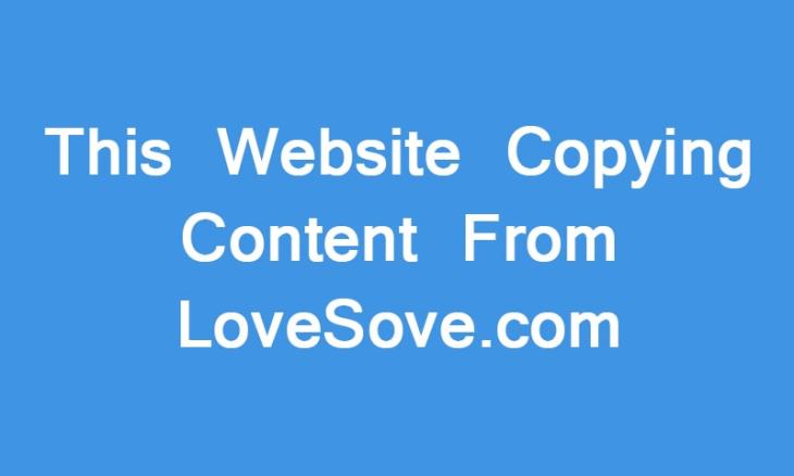 This Website Copying Content From LoveSove.com