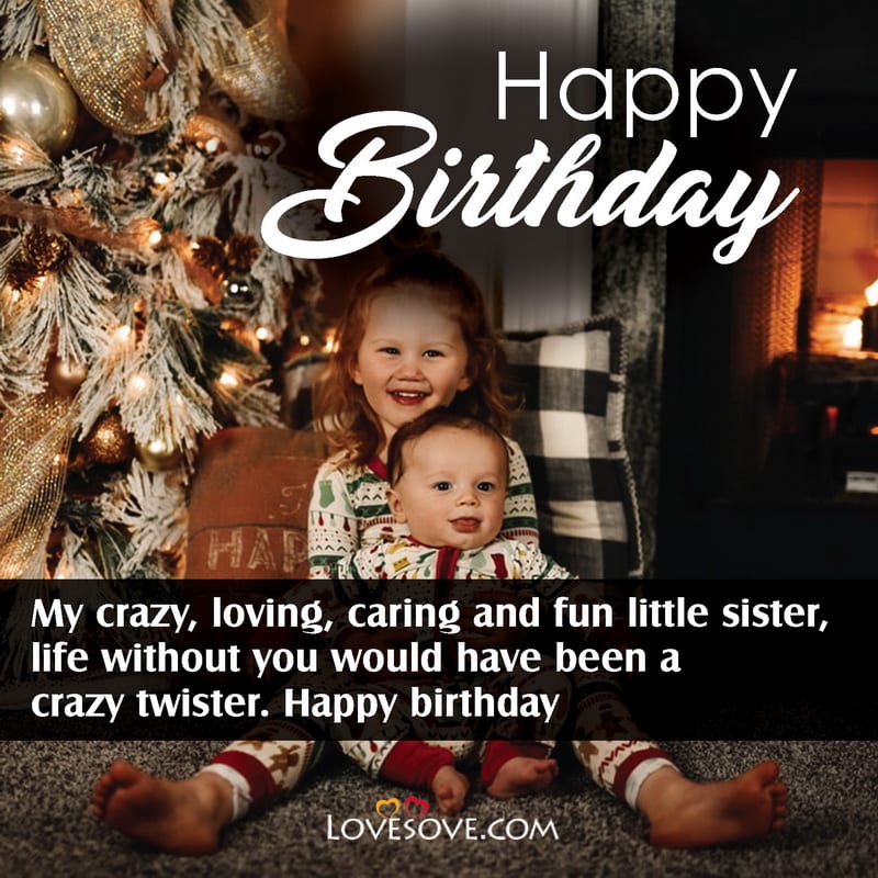 best birthday wishes for sister, messages & quotes, best birthday messages for sister, happy birthday status for cute sister in english lovesove