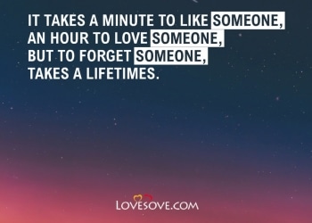 It takes a minute to like someone an hour to love someone, , stylish attitude quotes lovesove