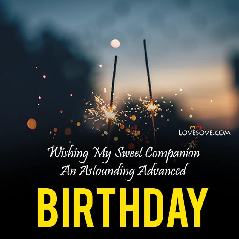 Happy Birthday In Advance Quotes, Wishes, Messages & Status