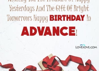 happy birthday in advance quotes, wishes, messages & status, happy birthday in advance quotes, happy birthday in advance picture lovesove