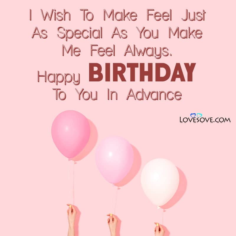 Happy Birthday In Advance Quotes, Wishes, Messages & Status