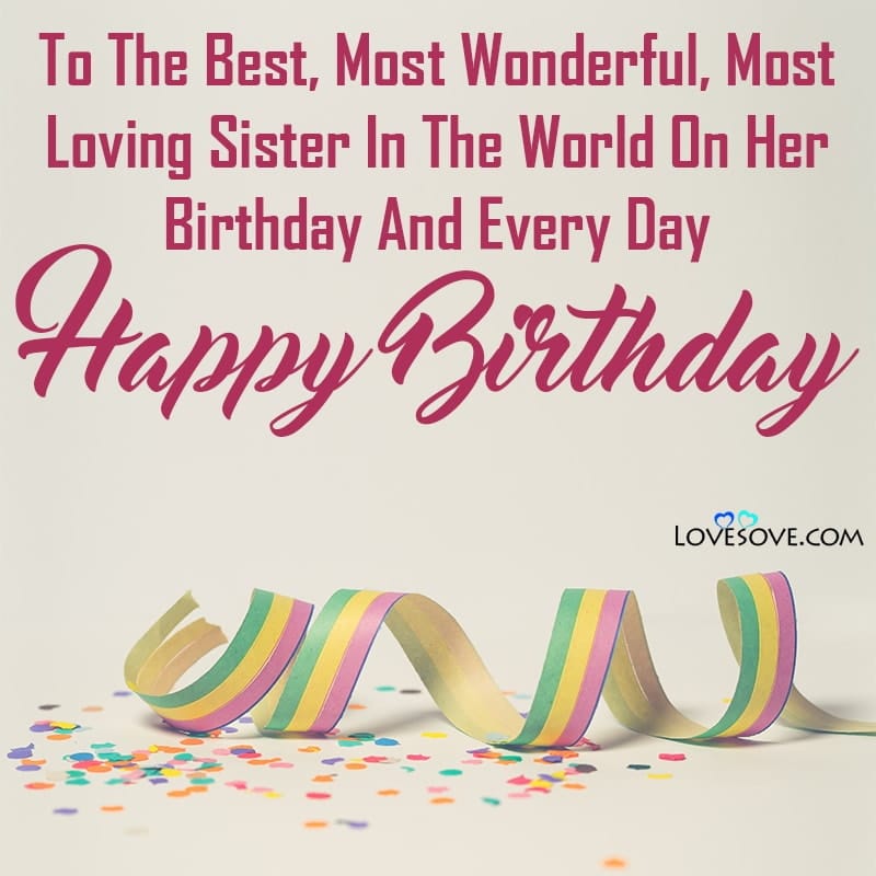 birthday wishes for sister, birthday wishes for sister from brother, birthday wishes for sister card, birthday wishes for sister friend, birthday wishes for sister in english, birthday wishes for sister daughter, birthday wishes for elder sister in english,