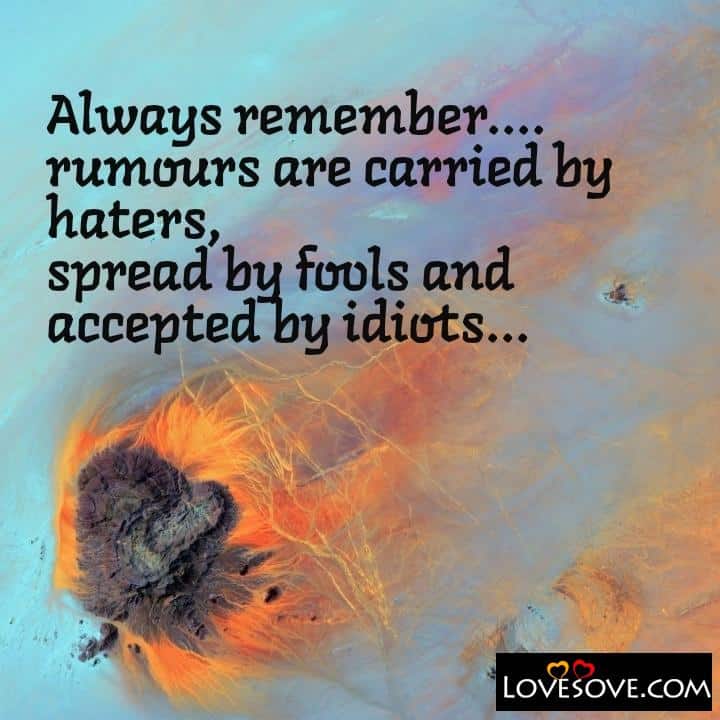 Always remember rumours are carried by haters