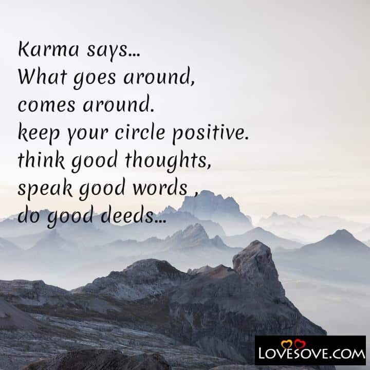 Karma What goes around comes around