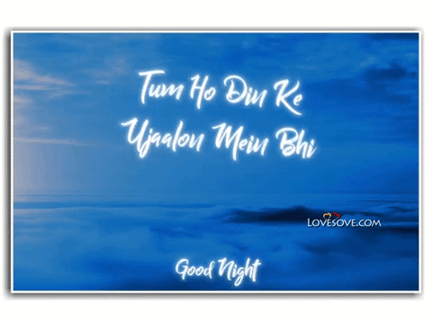 Tum Ho Din Ke Ujaalon Mein Bhi – Good Night Status